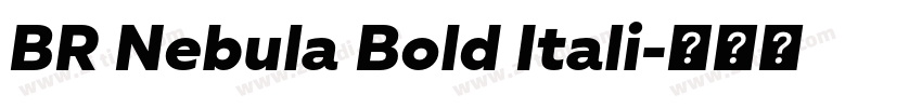 BR Nebula Bold Itali字体转换